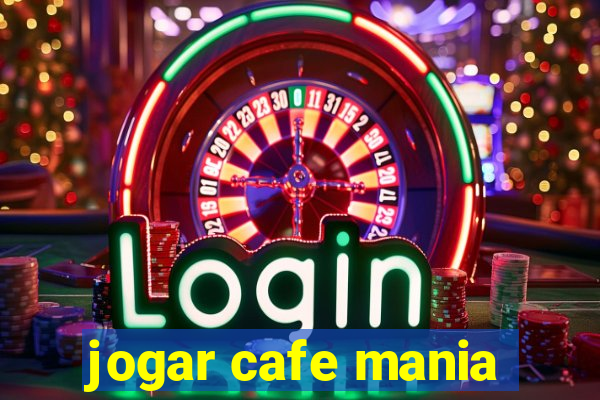 jogar cafe mania